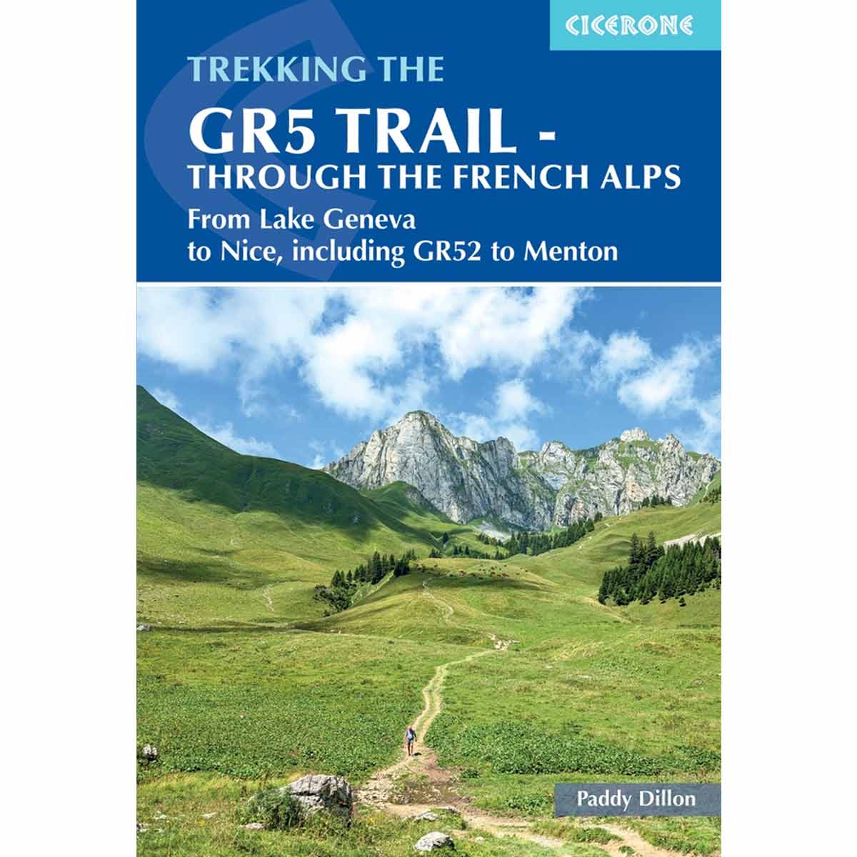 The GR5 Trail - Through the French Alps 4th Edition