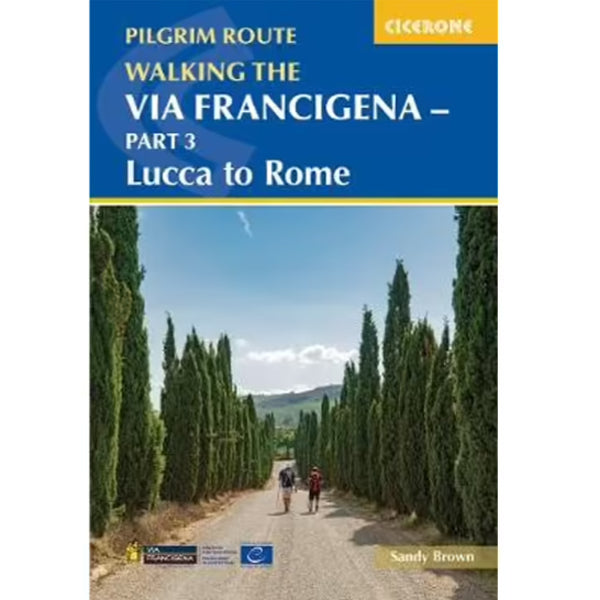 Walking the Via Francigena - Part 3 Lucca to Rome