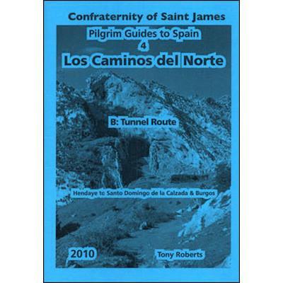 Books 4B. Los Caminos del Norte: The Tunnel Route - Confraternity of Saint James